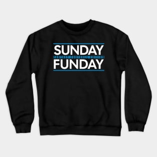 FANTASY FOOTBALL SUNDAY FUNDAY Crewneck Sweatshirt